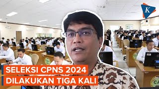 BKN Seleksi CPNS 2024 Dilakukan 3 Kali [upl. by Telrats]