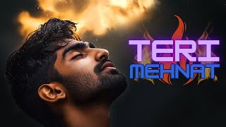 TERI MEHNAT RAP SONG  HINDI RAP SONG  Motivational [upl. by Uriel]