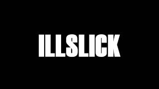 อิลสลิก  ILLSLICK [upl. by Eendys]