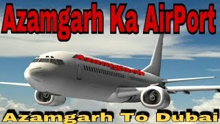 First Look Of Azamgarh Airport [upl. by Derrick]