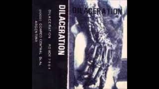 DILACERATION 1994 DILACERATION [upl. by Leahciam442]