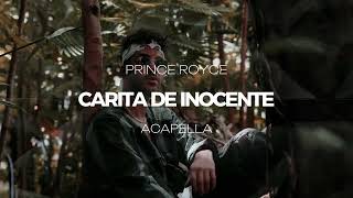 Prince Royce  Carita de Inocente ACAPELLA [upl. by Tyne]