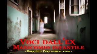 Voci dallEx Manicomio Infantile Sopralluogo Paranormale [upl. by Atenik]