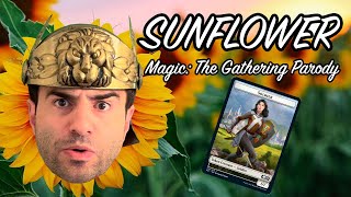 Sunflower MTG Parody [upl. by Seitz271]