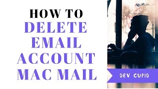 How To Delete Or Remove Email Account In Apple Mac Mail  Quick amp Easy [upl. by Aremihc697]