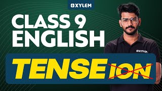 Class 9 English  Tense  Xylem Class 9 [upl. by Lennaj]