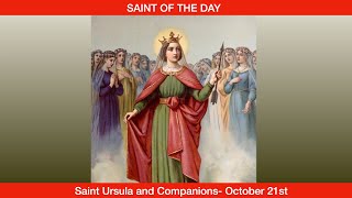 Saint Ursula and Companions Virgins and Martyrs  October 21st [upl. by Hamid]