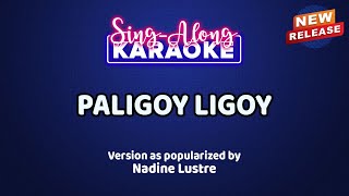 Paligoyligoy by Nadine Lustre Karaoke Version [upl. by Ecydnak]