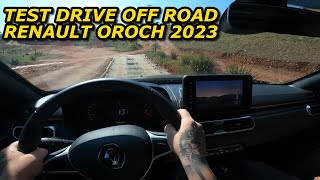 TEST DRIVE OFF ROAD  RENAULT OROCH 13 TURBO 2023 [upl. by Aremat]