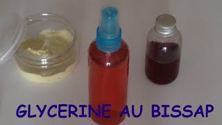 Glycériné au Bissap Crème Hydratante sans conservateur [upl. by Anbul]