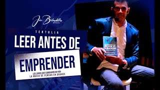 LEER ANTES DE EMPRENDER  LOS LIBROS QUE CAMBIARON MI VIDA  JOSÉ BOBADILLA [upl. by Inilahs743]