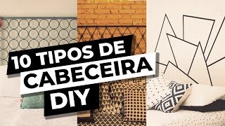 10 TIPOS DE CABECEIRAS INCRÍVEIS QUE VOCÊ MESMO PODE FAZER  DIY [upl. by Bartosch599]