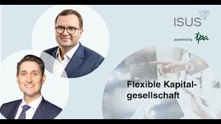 Flexible Kapitalgesellschaft FlexKapGFlexCo [upl. by Marleah]