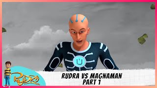 Rudra  रुद्र  Season 2  Episode 1 Part1  Rudra Vs MagnaMan [upl. by Ediva]