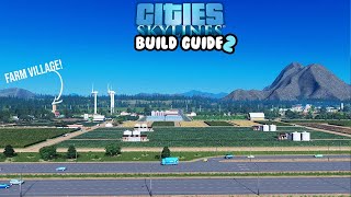 Fields amp Farm Villages In Cities Skylines  25 Tile Build Guide [upl. by Ettedanreb]