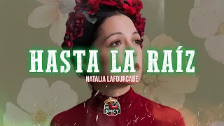 Natalia Lafourcade  Hasta la Raíz LetraLyrics [upl. by Reynolds]