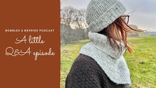 The Bobbles amp Berries Podcast  A little QampA episode [upl. by Aidni]