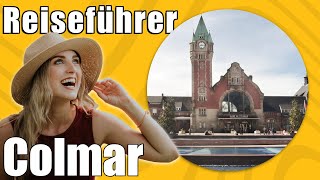 Colmar  Travel Tipps  Reiseführer Deutsch [upl. by Ylrac46]