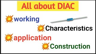 All about DIAC  construction and characteristics of diac  working and application of diac [upl. by Ahsitniuq1]