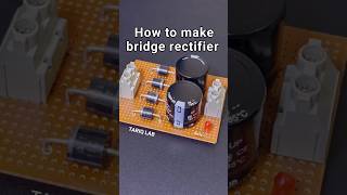 How to make bridge rectifier [upl. by Vial642]