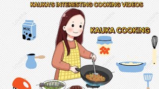 KAUKA COOKING [upl. by Unam105]