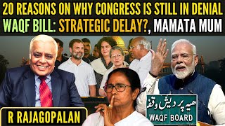 20 reasons on why Congress is still in denial • WAQF Bill Strategic Delay • Mamata Mum • Delhi RR [upl. by Asilrak]