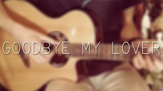 Goodbye my Lover  James Blunt fingerstyle guitar cover by Albert Gyorfi TABS [upl. by Carrel355]