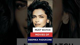 Must Watch Movies of Deepika Padukone deepikapadukone movies ytshorts suggestion [upl. by Eeslehc]