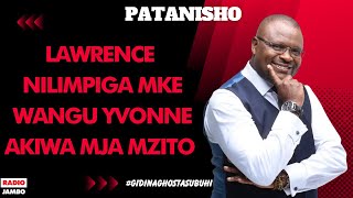 PATANISHO  LAWRENCE  NILIMPIGA MKE WANGU YVONNE AKIWA MJA MZITO [upl. by Sunil56]