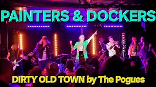 Painters amp Dockers  Dirty Old Town by The Pogues Live Cover 2024 [upl. by Aiet307]