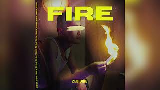 FIRE 🔥 BY ZEBIDIBE official audio [upl. by Atirec]