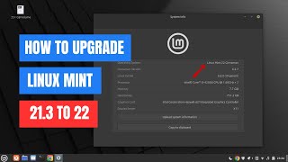 How to Upgrade from Linux Mint 213 to 22 A StepbyStep Guide [upl. by Lanctot997]