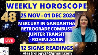 WEEKLY HOROSCOPES 25 NOV01 DEC 2024 Astrological Guidance for All 12 Signs by VL weeklyhoroscope [upl. by Nirol120]