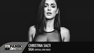 Χριστίνα Σάλτη  Σιγά  Christina Salti  Siga  Official Lyric Video [upl. by Spancake840]