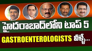 Best Gastroenterology Doctors in Hyderabad  Top 5 Gastroenterologists in Hyderabad [upl. by Onailime]