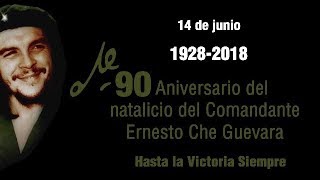 90 Aniversario del natalicio del Guerrillero Heroico Ernesto Che Guevara [upl. by Eitsirk]