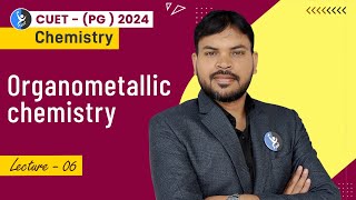 Organometallic Chemistry  Inorganic Chemistry by Suresh Sir  CUET PG Chemistry 2024  L6  IFAS [upl. by Knowland]