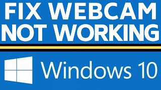 How to Fix Webcam Issues in Windows 10  Camera Not Working [upl. by Hancock304]