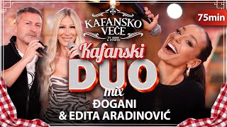 DJOGANI amp EDITA ARADINOVIC  KAFANSKI DUO MIX 75MIN  UZIVO  ORK ACE STOJNEVA 2023 KAFANSKO VECE [upl. by Verena]