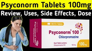 Chlorpromazine 100 mg tablet uses  Psyconorm Tablets Review  Uses Side Effects Dose warning [upl. by Lamoree250]