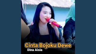 Cinta Bojoku Dewe [upl. by Kylah]