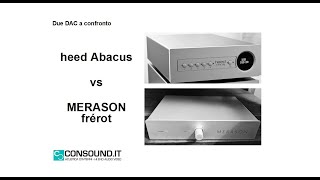 Confronto fra DAC ascolto in showroom degli apparecchi heed Abacus e MERASON frérot [upl. by Bullough]