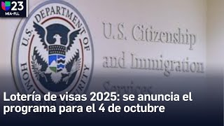 Lotería de visas de 2025 el gobierno de EEUU anuncia la apertura del programa el 4 de Octubre [upl. by Nauqe545]