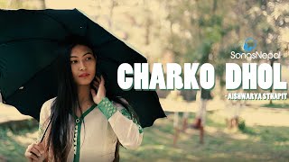 Charko Dhol  Aishwarya Sthapit  New Nepali Adhunik Song 2022 [upl. by Nyrok912]