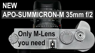 NEW LEICA APOSUMMICRONM 35mm f2  FIRST of its KIND [upl. by Nodnal765]