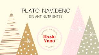 ¡Plato Navideño sin antinutrientes saludable y delicioso [upl. by Soigroeg323]