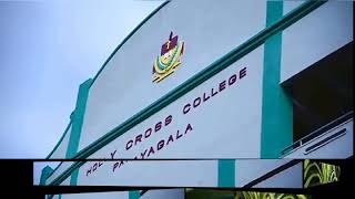 Holy Cross College Payagala [upl. by Alfonso595]