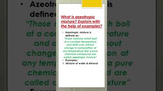 WHAT IS AZEOTROPIC MIXTURE EXPLAIN WITH THE HELP OF EXAMPLES chemistry reactions shorts [upl. by Luar379]