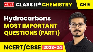 Hydrocarbons  Most Important Questions Part 1  Class 11 Chemistry Chapter 9  LIVE [upl. by Einaffit]