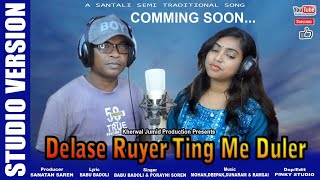 DELASE RUYER TING ME DULER NEW SANTALI STUDIO VERSIONCOMING SOON [upl. by Kjersti771]